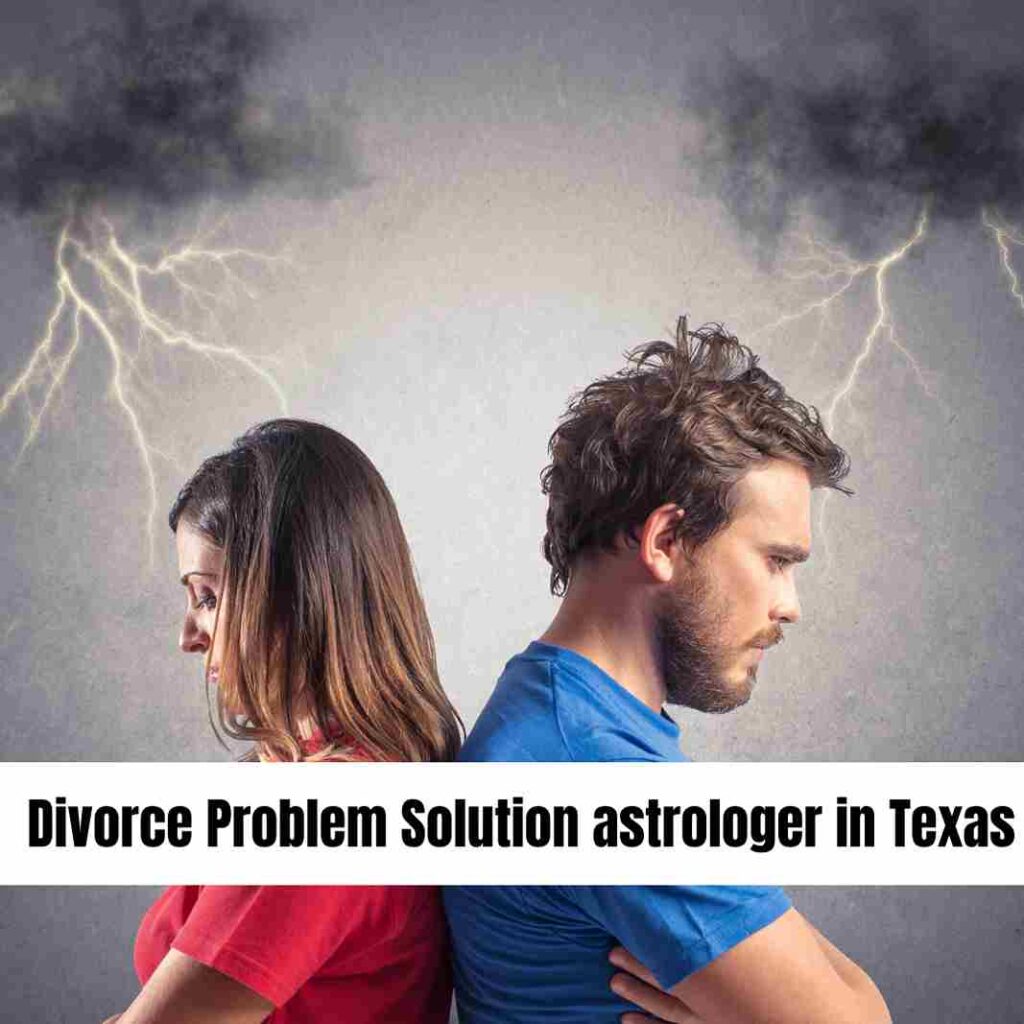 Divorce Problem Solution astrologer in Texas