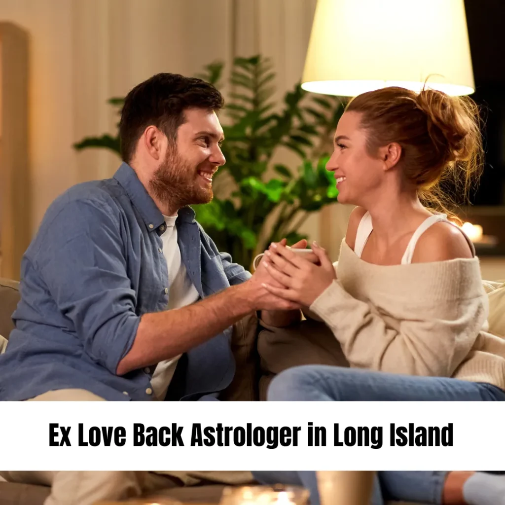 Ex Love Back Astrologer in Long Island