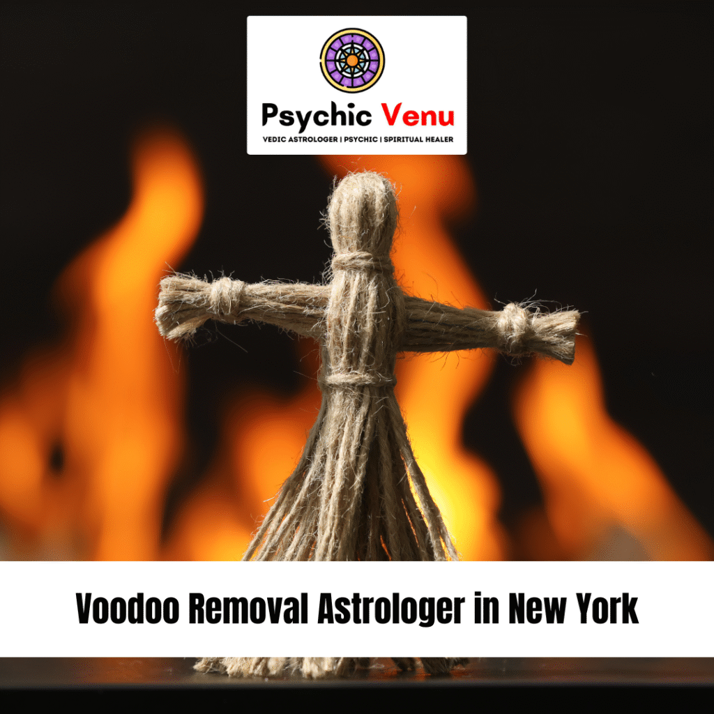 Top Voodoo Removal Astrologer in New York - Psychic Venu