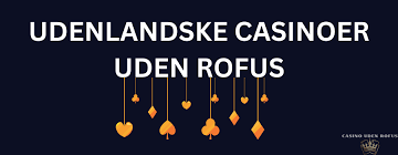 Bedste Casinoer Uden Om Rufus En Udforskning af Topvalgene Bedste Casinoer Uden Om Rufus En Udforskning af Topvalgene